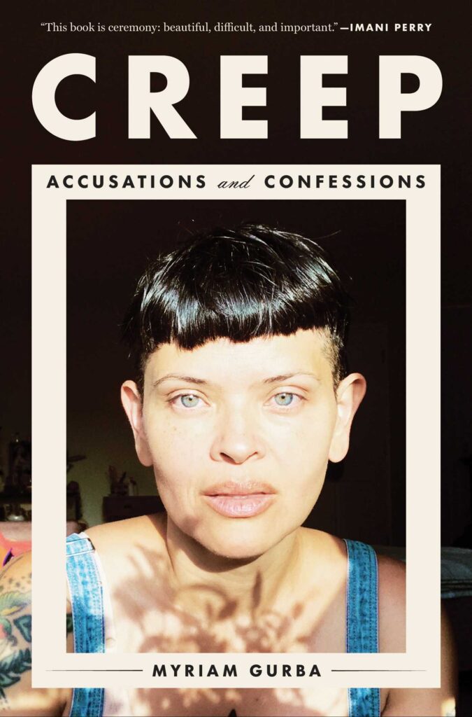 Cree: Accusations and Confessions, essays by Myriam Gurba. 